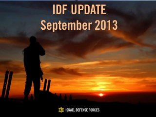 IDF UPDATE
September 2013
 