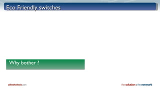 Eco Friendly switches Why bother ? 