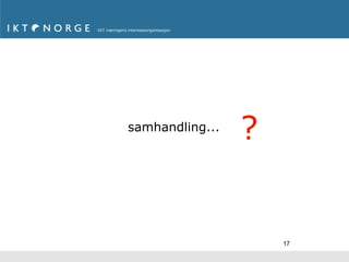samhandling...
                 ?


                     17
 