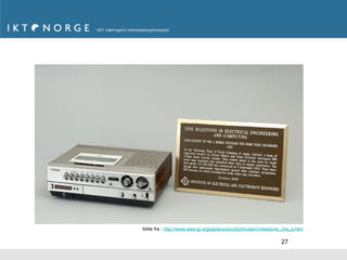 bilde fra : http://www.ieee-jp.org/japancouncil/jchc/adm/milestone_vhs_e.htm

                                                                 27
 