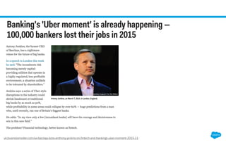 uk.businessinsider.com/ex-barclays-boss-anthony-jenkins-on-ﬁntech-and-bankings-uber-moment-2015-11
 