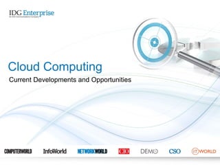 Current Developments and Opportunities 
Cloud Computing  