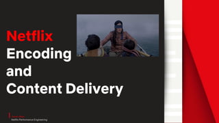 Video Netflix Encoding Netflix Massively Scalable, Highly Available, Immutable Infrastructure ...
