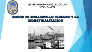 UNIVERSIDAD NACIONAL DEL CALLAO
SEDE – CAÑETE
 