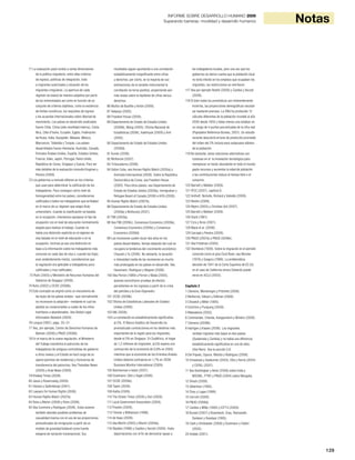129
NotasINFORME SOBRE DESARROLLO HUMANO 2009
Superando barreras: movilidad y desarrollo humanos
71 La evaluación pasó revista a varias dimensiones
de la política migratoria, entre ellas criterios
de ingreso, políticas de integración, trato
a migrantes autorizados y situación de los
migrantes irregulares. La apertura de cada
régimen se evaluó de manera subjetiva por parte
de los entrevistados así como en función de un
conjunto de criterios objetivos, como la existencia
de límites numéricos, los requisitos de ingreso
y los acuerdos internacionales sobre libertad de
movimiento. Los países en desarrollo analizados
fueron Chile, China (sólo movilidad interna), Costa
Rica, Côte d’Ivoire, Ecuador, Egipto, Federación
de Rusia, India, Kazajstán, Malasia, México,
Marruecos, Tailandia y Turquía. Los países
desarrollados fueron Alemania, Australia, Canadá,
Emiratos Árabes Unidos, España, Estados Unidos,
Francia, Italia, Japón, Portugal, Reino Unido,
República de Corea, Singapur y Suecia. Para ver
más detalles de la evaluación consulte Klugman y
Pereira (2009).
72 Los gobiernos a menudo difieren en los criterios
que usan para determinar la calificación de los
trabajadores. Para conseguir cierto nivel de
homogeneidad entre los países, consideramos
calificados a todos los trabajadores que arribaban
en el marco de un régimen que exigía título
universitario. Cuando la clasificación se basaba
en la ocupación, intentamos equiparar el tipo de
ocupación con el nivel de educación normalmente
exigido para realizar el trabajo. Cuando no
había una distinción explícita en el régimen de
visa basado en el nivel de educación o en la
ocupación, hicimos ya sea una distinción en
base a la información sobre los trabajadores más
comunes en cada tipo de visa o, cuando los flujos
eran evidentemente mixtos, consideramos que
la regulación era aplicable a trabajadores poco
calificados y muy calificados.
73 Ruhs (2005) y Ministerio de Recursos Humanos del
Gobierno de Singapur (2009).
74 Ruhs (2002) y OCDE (2008b).
75 Este concepto se originó como un mecanismo de
las leyes de los países árabes –que normalmente
no reconocen la adopción– mediante el cual los
adultos se comprometían a cuidar de los niños
huérfanos o abandonados. Vea Global Legal
Information Network (2009).
76 Longva (1997), págs. 20–21.
77 Vea, por ejemplo, Centro de Derechos Humanos de
Bahrein (2008) y PNUD (2008d).
78 En el marco de la nueva regulación, el Ministerio
del Trabajo transferirá el patrocinio de los
trabajadores de antiguos contratistas de gobierno
a otros nuevos y el Estado se hará cargo de su
iqama (permiso de residencia) y honorarios de
transferencia del patrocinio. Vea Thaindian News
(2009) y Arab News (2009).
79 Khaleej Times (2009).
80 Jasso y Rosenzweig (2009).
81 Hanson y Spilimbergo (2001).
82 Lawyers for Human Rights (2008).
83 Human Rights Watch (2007a).
84 Ruhs y Martin (2008) y Ruhs (2009).
85 Vea Cummins y Rodríguez (2009). Estos autores
también abordan posibles problemas de
causalidad inversa con el uso de las proporciones
pronosticadas de inmigración a partir de un
modelo de gravedad bilateral como fuente
exógena de variación transnacional. Sus
resultados siguen apuntando a una correlación
estadísticamente insignificante entre cifras
y derechos; por cierto, en la mayoría de sus
estimaciones de la variable instrumental la
correlación se torna positiva, proyectando aún
más dudas sobre la hipótesis de cifras versus
derechos.
86 Muñoz de Bustillo y Antón (2009).
87 Adepoju (2005).
88 Freedom House (2009).
89 Departamento de Estado de Estados Unidos
(2009b), Wang (2005), Oficina Nacional de
Estadísticas (2006), Ivakhnyuk (2009) y Anh
(2005).
90 Departamento de Estado de Estados Unidos
(2009d).
91 Kundu (2009).
92 McKenzie (2007).
93 Tirtosudarmo (2009).
94 Sobre Cuba, vea Human Rights Watch (2005a) y
Amnistia Internacional (2009). Sobre la República
Democrática de Corea, vea Freedom House
(2005). Para otros países, vea Departamento de
Estado de Estados Unidos (2009a), Immigration y
Refugee Board of Canada (2008) e IATA (2006).
95 Human Rights Watch (2007b).
96 Departamento de Estado de Estados Unidos
(2009a) y McKenzie (2007).
97 FMI (2009a).
98 Vea FMI (2009c), Consensus Economics (2009a),
Consensus Economics (2009c) y Consensus
Economics (2009d).
99 Las recesiones suelen durar dos años en los
países desarrollados, tiempo después del cual se
recupera la tendencia del crecimiento económico:
Chauvet y Yu (2006). No obstante, la duración
e intensidad media de las recesiones es mucho
más prolongada en los países en desarrollo. Vea
Hausmann, Rodríguez y Wagner (2008).
100 Vea Perron (1989) y Perron y Wada (2005),
quienes encontraron pruebas de efectos
persistentes en los ingresos a partir de la crisis
del petróleo y la Gran Depresión.
101 OCDE (2009b).
102 Oficina de Estadísticas Laborales de Estados
Unidos (2009).
103 INE (2009).
104 La correlación es estadísticamente significativa
al 5%. El Banco Asiático de Desarrollo ha
pronosticado contracciones en los destinos más
importantes de la región para los migrantes,
desde el 5% en Singapur. En Sudáfrica, el hogar
de 1,2 millones de migrantes, la EIU espera una
contracción de la economía de 0,8% en 2009,
mientras que la economía de los Emiratos Árabes
Unidos debería contraerse en 1,7% en 2009.
Business Monitor International (2009).
105 Betcherman e Islam (2001).
106 Dustmann, Glitz y Vogel (2006).
107 OCDE (2008a).
108 Taylor (2009).
109 Kalita (2009).
110 The Straits Times (2009) y Son (2009).
111 Local Government Association (2009).
112 Preston (2009).
113 Timmer y Williamson (1998).
114 de Haas (2009).
115 Vea Martin (2003) y Martin (2009a).
116 Skeldon (1999) y Castles y Vezzoli (2009). Hubo
deportaciones con el fin de demostrar apoyo a
los trabajadores locales, pero una vez que los
gobiernos se dieron cuenta que la población local
no tenía interés en los empleos que ocupaban los
migrantes, las restricciones se revirtieron.
117 Vea por ejemplo Rodrik (2009) y Castles y Vezzoli
(2009).
118 Si bien todos los pronósticos son inherentemente
inciertos, las proyecciones demográficas resultan
ser bastante precisas. La ONU ha producido 12
cálculos diferentes de la población mundial al año
2000 desde 1950 y todas menos una estaban en
un rango de 4 puntos porcentuales de la cifra real
(Population Reference Bureau, 2001). Un estudio
reciente descubrió errores de predicción promedio
del orden del 2% incluso para subgrupos etáreos
de la población.
119 No obstante, estas soluciones alternativas son
costosas en sí: la innovación tecnológica para
reemplazar un factor abundante en todo el mundo
gasta recursos y aumentar la edad de jubilación
o las contribuciones reduce el tiempo libre o el
consumo.
120 Barnett y Webber (2009).
121 IPCC (2007), capítulo 9.
122 Anthoff, Nicholls, Richard y Vafeidis (2009).
123 Revkin (2008).
124 Myers (2005) y Christian Aid (2007).
125 Barnett y Webber (2009).
126 Stark (1991).
127 Ezra y Kiros (2001).
128 Black et al. (2008).
129 Carvajal y Pereira (2009).
130 PNUD (2007a) y PNUD (2008e).
131 Vea Friedman (2005).
132 Steinbeck (1939). Sobre la migración en el período
conocido como el gran Dust Bowl, vea Worster
(1979) y Gregory (1989). La emblemática
decisión de 1941 de la Corte Suprema de EE.UU.
en el caso de California versus Edwards puede
verse en ACLU (2003).
Capítulo 3
1 Clemens, Montenegro y Pritchett (2008).
2 McKenzie, Gibson y Stillman (2006).
3 Chiswick y Miller (1995).
4 Sciortino y Punpuing (2009).
5 Maksakova (2002).
6 Commander, Chanda, Kangasniemi y Winters (2008).
7 Clemens (2009b).
8 Harttgen y Klasen (2009). Los migrantes
recibían ingresos más bajos en dos países
(Guatemala y Zambia) y no había una diferencia
estadísticamente significativa en uno de ellos
(Viet Nam). Vea la sección 3.6.
9 Del Popolo, Oyarce, Ribotta y Rodríguez (2008).
10 Srivastava y Sasikumar (2003), Ellis y Harris (2004)
y CEPAL (2007).
11 Vea Deshingkar y Akter (2009) sobre India y
MOSWL, PTRC y PNUD (2004) sobre Mongolia.
12 Ghosh (2009).
13 Gilbertson (1995).
14 Zhou y Logan (1989).
15 Cerrutti (2009).
16 PNUD (2008d).
17 Castles y Miller (1993) y ICFTU (2009).
18 Bursell (2007) y Bovenkerk, Gras, Ramsoedh,
Dankoor y Havelaar (1995).
19 Clark y Drinkwater (2008) y Dustmann y Fabbri
(2005).
20 Iredale (2001).
 