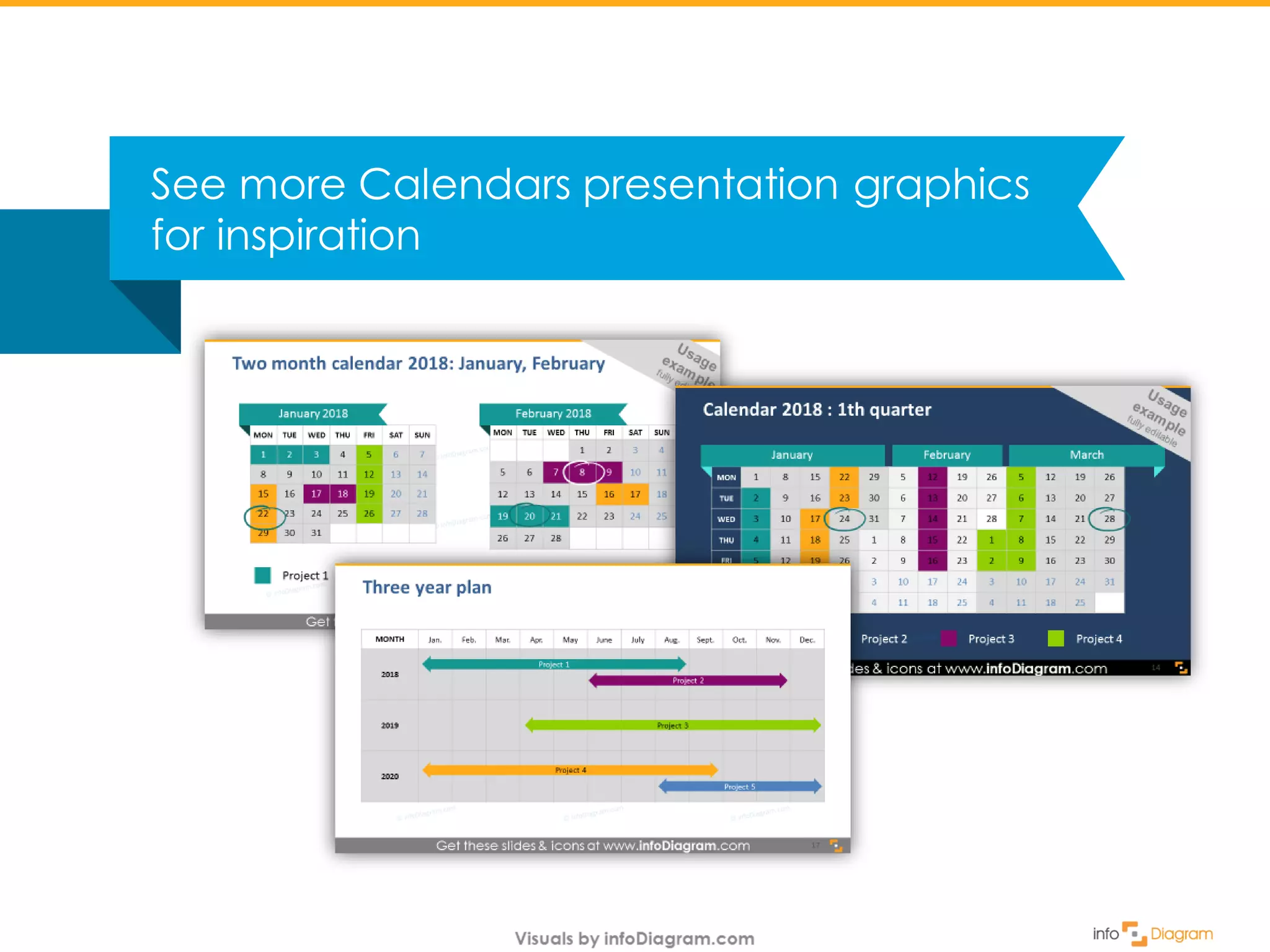 See more Calendars presentation graphics
for inspiration
 