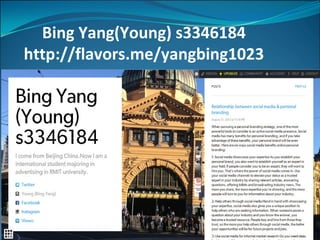 Bing Yang(Young) s3346184
http://flavors.me/yangbing1023
 