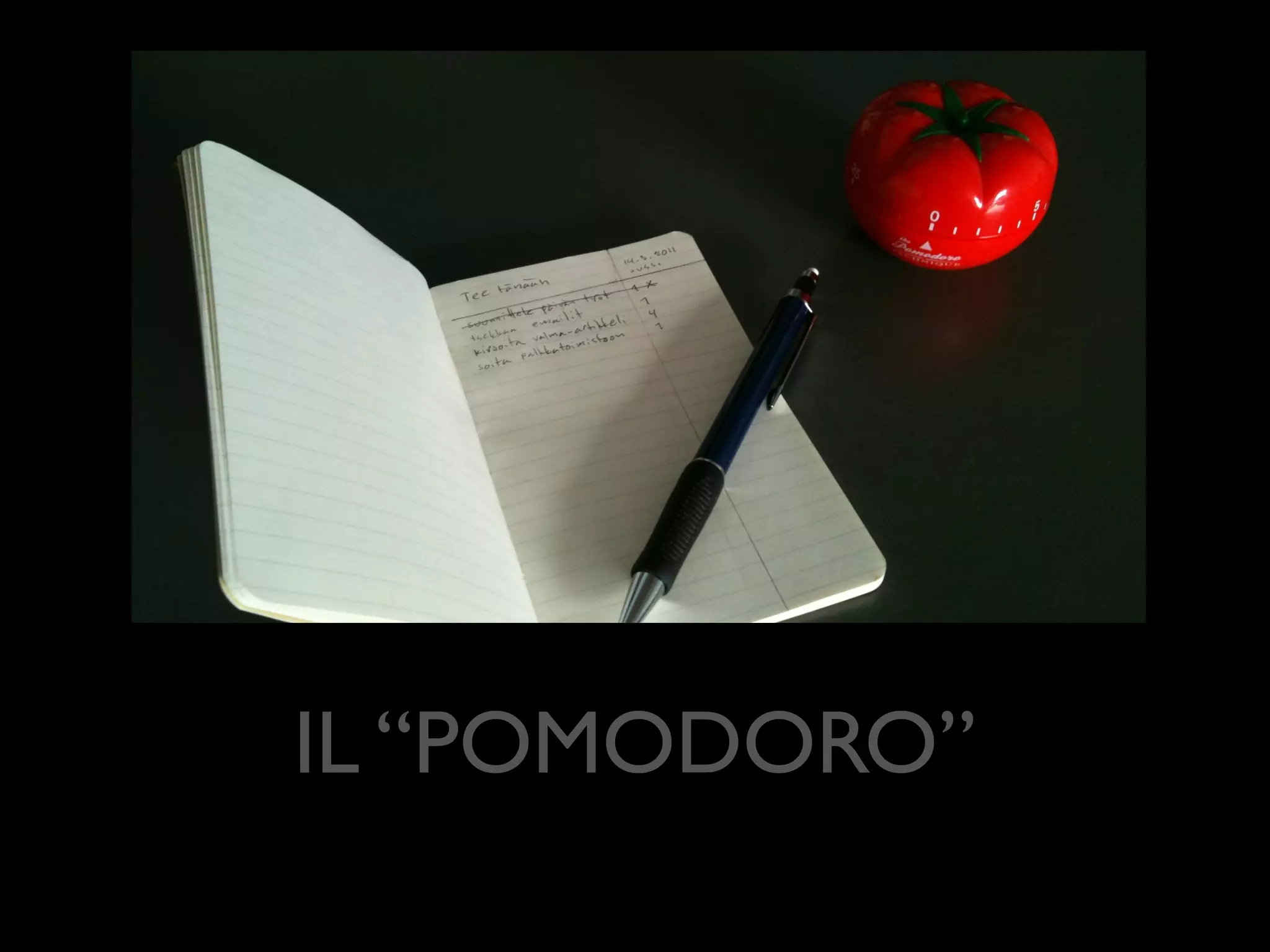 IL “POMODORO”

 