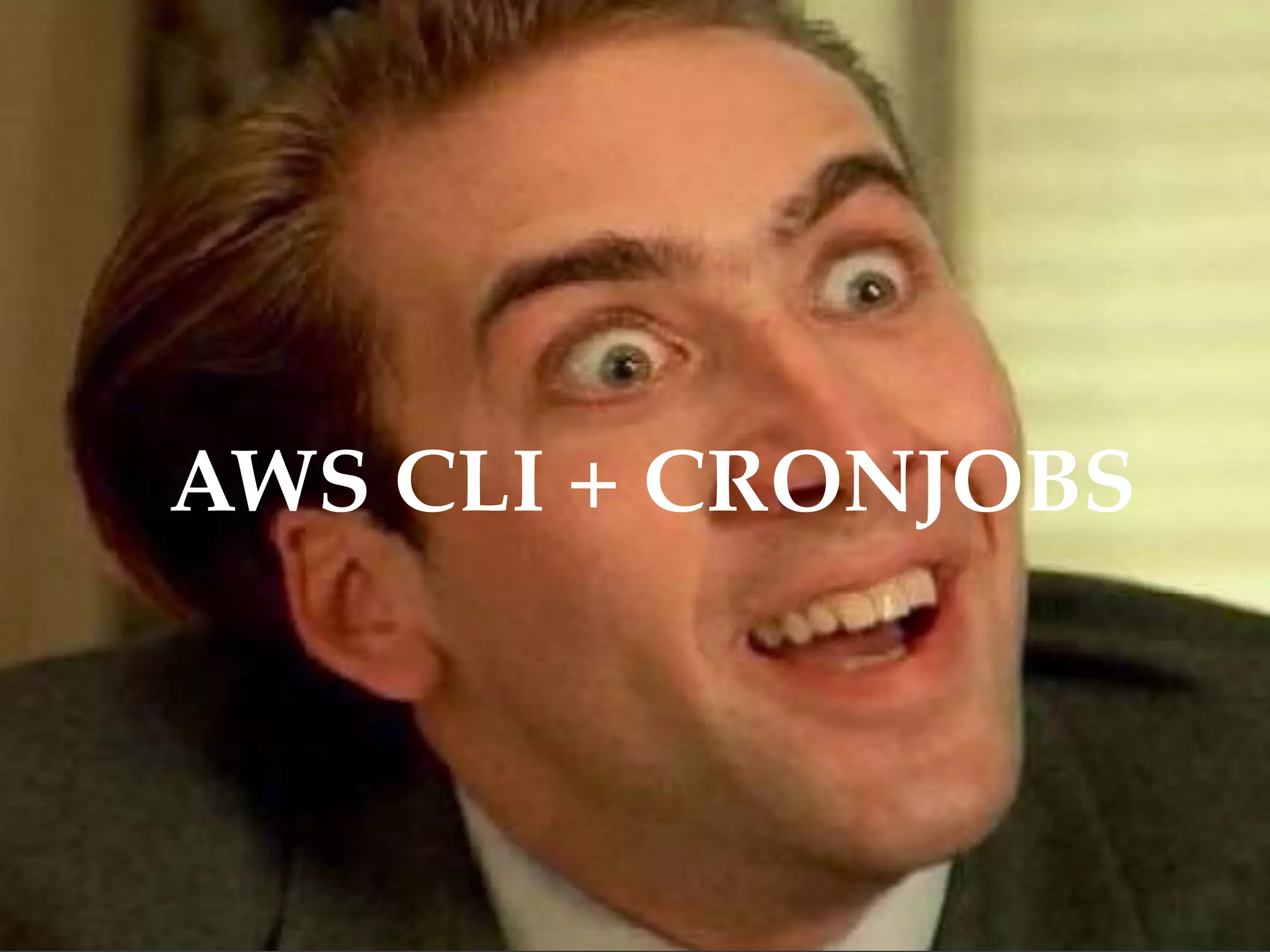 AWS CLI + CRONJOBS
 