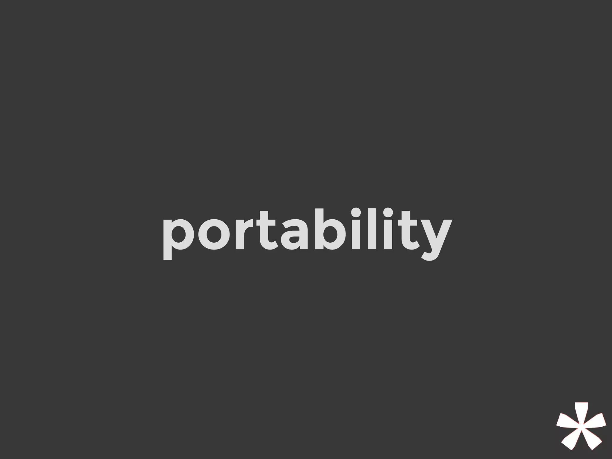 portability
 
