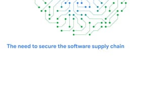 The need to secure the software supply chain
 