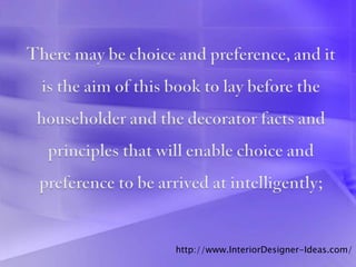 http://www.InteriorDesigner-Ideas.com/
 
