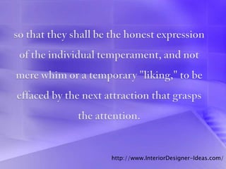 http://www.InteriorDesigner-Ideas.com/
 