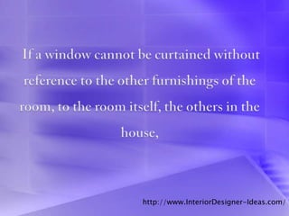http://www.InteriorDesigner-Ideas.com/
 