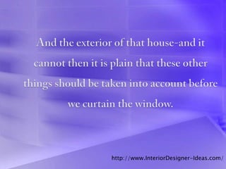 http://www.InteriorDesigner-Ideas.com/
 