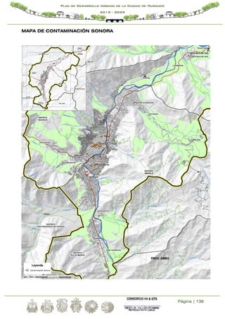 Página | 138
Plan de Desarrollo Urbano de la Ciudad de Huánuco
2019 - 2029
MAPA DE CONTAMINACIÓN SONORA
 