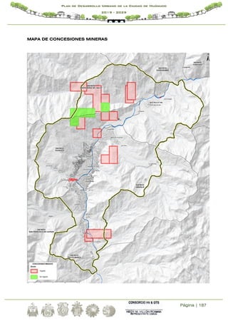 Página | 187
Plan de Desarrollo Urbano de la Ciudad de Huánuco
2019 - 2029
MAPA DE CONCESIONES MINERAS
 