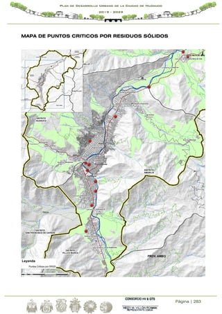 Página | 283
Plan de Desarrollo Urbano de la Ciudad de Huánuco
2019 - 2029
MAPA DE PUNTOS CRITICOS POR RESIDUOS SÓLIDOS
 