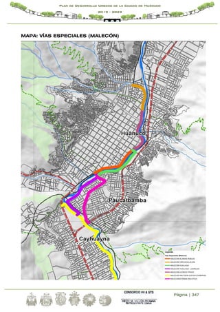 Página | 347
Plan de Desarrollo Urbano de la Ciudad de Huánuco
2019 - 2029
MAPA: VÍAS ESPECIALES (MALECÓN)
 