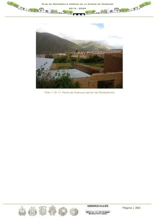 Página | 393
Plan de Desarrollo Urbano de la Ciudad de Huánuco
2019 - 2029
Foto 1.15-11: Penal de Huánuco sector de Potracancha
 