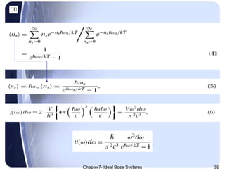 Chapter7- Ideal Bose Systems 35
 