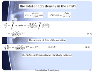 Chapter7- Ideal Bose Systems 37
 