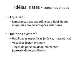IdéIas Inatas - Instituto Espírita de Educação | PPTX