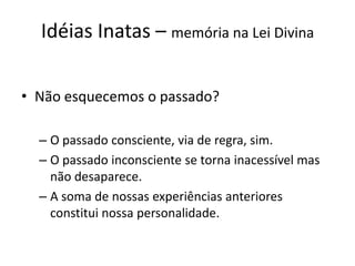 IdéIas Inatas - Instituto Espírita de Educação | PPTX
