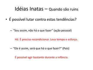 IdéIas Inatas - Instituto Espírita de Educação | PPTX