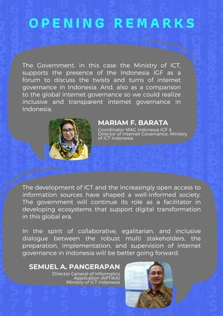 O P E N I N G R E M A R K S
MARIAM F. BARATA
Coordinator MAG Indonesia IGF &
Director of Internet Governance, Ministry
of ...