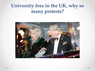 Universityfees in the UK, why so manyprotests? 