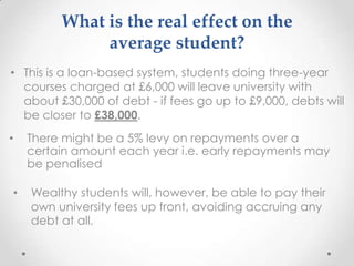Fees were quickly abolished by the devolved government in Scotland, creating a strange and confusing situation in the UK e.g. How much do Northern Irish students pay to study in Scotland? And a Scottish student in England???Key FactsFees in England to rise from £3,290 to a maximum of £9,000 a year, from 2012