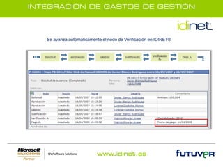 INTEGRACIÓN DE GASTOS DE GESTIÓN




   Se avanza automáticamente el nodo de Verificación en IDINET®




                           www.idinet.es
 