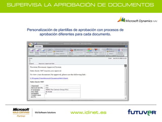 SUPERVISA LA APROBACIÓN DE DOCUMENTOS




     Personalización de plantillas de aprobación con procesos de
            aprobación diferentes para cada documento.




                  IDENTIFICA LAS
              OPORTUNIDADES DE VENTA




                               www.idinet.es
 