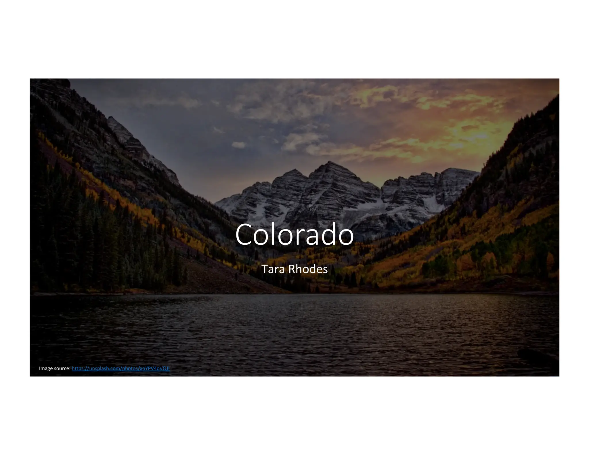 34
Image source: https://unsplash.com/photos/xoYPV4oVQJI
Tara Rhodes
Colorado
 
