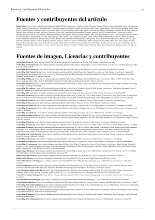 Fuentes y contribuyentes del artículo 11
Fuentes y contribuyentes del artículo
Idioma italiano  Fuente: http://es.wikipedia.org/w/index.php?oldid=61440458  Contribuyentes: 3leopard, 4cbelen, 97Pasquale, Aacugna, Abisch, Actium, Adacemallof, Aguaca, Ahambhavami,
Airunp, Alcalaíno, Alejandrocaro35, Alessandroindelli, Alexquendi, Aliman5040, Aloneibar, Amadís, Ana Mercado Fariñas, Antur, Arnaud Oihenart, Auslli, Benceno, Bestiapop, Biasoli, Cajoa,
Chabi1, Consomé Macabro, Cozziloco, Cratón, Crom, Cusano, Dark512, Darwi, Daviduzzu, Davinci16631, Davius, Der schöne Tod, Destok, Diegusjaimes, Digigalos, Din192, Dodo, Doncentu,
Dossier2, Doyle, Dreileicht, Ecemaml, Edd.kurt, El Mexicano, El loko, Eloy, Elpisofmi100, Er Komandante, Erinaceus, Etrusko25, FAL56, Ferbrunnen, Ferran I, Finally here, Fobos92,
Gbnogkfs, Georgez, Gizmo II, Greek, Gspahr, Guillefigueira, Halfdrag, Hartor, Haydea, Hispa, Hossmann, Humberto, Ialad, Interwiki, JDiegoSuarez, Javier Carro, Jesalgadom, JimmyTwoShoes
fan, Jorab, Joseaperez, Juliowolfgang, Jyc, Kabri, Keat, Kokoyaya, Laura Lauretta, Lazv, Leonpolanco, Lin linao, Lobillo, Mace86, Magister Mathematicae, Mansoncc, Manu Lop, Manwë,
Marrovi, Matdrodes, MauriManya, Mdiagom, Mel D'artagnan, Mnemoc, Moisés Mirandel, Molinumdeventum., Montgomery, Moriel, Mortadelo2005, Mpeinadopa, Mrexcel, Muro de Aguas,
Mutxamel, Nandodick, Netito777, Nixón, Nodgoreca, Numbo3, Ohtokiani, Ombresaco, Omicron, Orgullomoore, Pablo323, Paolotacchi, PeoniaMine, Phyk, Pólux, Qoan, Quistnix, Rastrojo,
Raystorm, Ricardogpn, Ricardojmercado, Rodriguillo, RosauraSilva, Rumpelstiltskin, Sabbut, Sanbec, Santi92, Sauron, SchönePuppe, Shooke, Snakeeater, Soulreaper, SoundGarden, Taichi,
Tb20000, Technopat, Unberto Eco, Vadac, Vic toret, Vitamine, Xavigivax, Yeclense, Yonderboy, Yrithinnd, Yuan76, Zalacain, Zdenek Broz, ZeneizeForesto, Zmarquez, Æneas, 467 ediciones
anónimas
Fuentes de imagen, Licencias y contribuyentes
Archivo:Flag of Italy.svg  Fuente: http://es.wikipedia.org/w/index.php?title=Archivo:Flag_of_Italy.svg  Licencia: Public Domain  Contribuyentes: see below
Archivo:Flag of Switzerland.svg  Fuente: http://es.wikipedia.org/w/index.php?title=Archivo:Flag_of_Switzerland.svg  Licencia: Public Domain  Contribuyentes: User:Marc Mongenet Credits:
User:-xfi- User:Zscout370
Archivo:Flag of San Marino.svg  Fuente: http://es.wikipedia.org/w/index.php?title=Archivo:Flag_of_San_Marino.svg  Licencia: desconocido  Contribuyentes: Zscout370
Archivo:Flag of the Vatican City.svg  Fuente: http://es.wikipedia.org/w/index.php?title=Archivo:Flag_of_the_Vatican_City.svg  Licencia: Public Domain  Contribuyentes: AguaitantPV,
Consta, DenghiùComm, Denniss, Durin, F l a n k e r, Fry1989, Homo lupus, Jarekt, Jed, Klemen Kocjancic, Krun, Liftarn, Ludger1961, Mattes, Next2u, NielsF, Nightstallion, OAlexander,
Pumbaa80, Str4nd, Zscout370, 13 ediciones anónimas
Archivo:Flag of Malta.svg  Fuente: http://es.wikipedia.org/w/index.php?title=Archivo:Flag_of_Malta.svg  Licencia: Public Domain  Contribuyentes: Alkari, Fry1989, Gabbe, Homo lupus,
Klemen Kocjancic, Liftarn, Mattes, Meno25, Nightstallion, Peeperman, Pumbaa80, Ratatosk, Rodejong, Zscout370, 5 ediciones anónimas
Archivo:Flag of France.svg  Fuente: http://es.wikipedia.org/w/index.php?title=Archivo:Flag_of_France.svg  Licencia: Public Domain  Contribuyentes: User:SKopp, User:SKopp, User:SKopp,
User:SKopp, User:SKopp, User:SKopp
Archivo:Flag of Croatia.svg  Fuente: http://es.wikipedia.org/w/index.php?title=Archivo:Flag_of_Croatia.svg  Licencia: Public Domain  Contribuyentes: Nightstallion, Elephantus, Neoneo13,
Denelson83, Rainman, R-41, Minestrone, Lupo, Zscout370, MaGa (based on Decision of the Parliament)
Archivo:Flag of Slovenia.svg  Fuente: http://es.wikipedia.org/w/index.php?title=Archivo:Flag_of_Slovenia.svg  Licencia: Public Domain  Contribuyentes: User:Achim1999
Archivo:Flag of Eritrea.svg  Fuente: http://es.wikipedia.org/w/index.php?title=Archivo:Flag_of_Eritrea.svg  Licencia: Public Domain  Contribuyentes: Alkari, Bukk, Counny, Fry1989, Homo
lupus, Klemen Kocjancic, Mattes, Moipaulochon, Neq00, Nightstallion, Ninane, Persiana, Ratatosk, Rodejong, ThomasPusch, Vzb83, WikipediaMaster, Zscout370, 2 ediciones anónimas
Archivo:Flag of Somalia.svg  Fuente: http://es.wikipedia.org/w/index.php?title=Archivo:Flag_of_Somalia.svg  Licencia: Public Domain  Contribuyentes: see upload history
Archivo:Flag of Libya.svg  Fuente: http://es.wikipedia.org/w/index.php?title=Archivo:Flag_of_Libya.svg  Licencia: Public Domain  Contribuyentes: Various
Archivo:Flag of Germany.svg  Fuente: http://es.wikipedia.org/w/index.php?title=Archivo:Flag_of_Germany.svg  Licencia: Public Domain  Contribuyentes: User:Madden, User:SKopp
Archivo:Flag of Argentina.svg  Fuente: http://es.wikipedia.org/w/index.php?title=Archivo:Flag_of_Argentina.svg  Licencia: Public Domain  Contribuyentes: Government of Argentina (vector
graphics by Dbenbenn)
Archivo:Flag of Australia.svg  Fuente: http://es.wikipedia.org/w/index.php?title=Archivo:Flag_of_Australia.svg  Licencia: Public Domain  Contribuyentes: Ian Fieggen
Archivo:Flag of Belgium (civil).svg  Fuente: http://es.wikipedia.org/w/index.php?title=Archivo:Flag_of_Belgium_(civil).svg  Licencia: Public Domain  Contribuyentes: Bean49, David
Descamps, Dbenbenn, Denelson83, Evanc0912, Fry1989, Gabriel trzy, Howcome, IvanOS, Ms2ger, Nightstallion, Oreo Priest, Rocket000, Rodejong, Sir Iain, ThomasPusch, Warddr, Zscout370,
4 ediciones anónimas
Archivo:Flag of Brazil.svg  Fuente: http://es.wikipedia.org/w/index.php?title=Archivo:Flag_of_Brazil.svg  Licencia: Public Domain  Contribuyentes: Brazilian Government
Archivo:Flag of Canada.svg  Fuente: http://es.wikipedia.org/w/index.php?title=Archivo:Flag_of_Canada.svg  Licencia: Public Domain  Contribuyentes: User:E Pluribus Anthony, User:Mzajac
Archivo:Flag of Chile.svg  Fuente: http://es.wikipedia.org/w/index.php?title=Archivo:Flag_of_Chile.svg  Licencia: Public Domain  Contribuyentes: Alkari, B1mbo, David Newton, Dbenbenn,
Denelson83, ElmA, Er Komandante, Fibonacci, Fry1989, Fsopolonezcaro, Herbythyme, Huhsunqu, Kallerna, Kanonkas, Klemen Kocjancic, Kyro, Mattes, McZusatz, Mozzan, Nagy,
Nightstallion, Piastu, Pixeltoo, Pumbaa80, SKopp, Sarang, Srtxg, Sterling.M.Archer, Str4nd, Ultratomio, Vzb83, Xarucoponce, Yakoo, Yonatanh, Zscout370, 49 ediciones anónimas
Archivo:Flag of the United States.svg  Fuente: http://es.wikipedia.org/w/index.php?title=Archivo:Flag_of_the_United_States.svg  Licencia: Public Domain  Contribuyentes: Dbenbenn,
Zscout370, Jacobolus, Indolences, Technion.
Archivo:Flag of Monaco.svg  Fuente: http://es.wikipedia.org/w/index.php?title=Archivo:Flag_of_Monaco.svg  Licencia: Public Domain  Contribuyentes: User:SKopp
Archivo:Flag of Uruguay.svg  Fuente: http://es.wikipedia.org/w/index.php?title=Archivo:Flag_of_Uruguay.svg  Licencia: Public Domain  Contribuyentes: User:Reisio (original author)
Archivo:Flag of Venezuela.svg  Fuente: http://es.wikipedia.org/w/index.php?title=Archivo:Flag_of_Venezuela.svg  Licencia: Public Domain  Contribuyentes: Alkari, Bastique, Denelson83,
DerFussi, Fry1989, George McFinnigan, Herbythyme, Homo lupus, Huhsunqu, Infrogmation, K21edgo, Klemen Kocjancic, Ludger1961, Neq00, Nightstallion, Reisio, Rupert Pupkin, Sarang,
Sparkve, ThomasPusch, Vzb83, Wikisole, Zscout370, 12 ediciones anónimas
Imagen:Flag of Europe.svg  Fuente: http://es.wikipedia.org/w/index.php?title=Archivo:Flag_of_Europe.svg  Licencia: Public Domain  Contribuyentes: User:Verdy p, User:-xfi-, User:Paddu,
User:Nightstallion, User:Funakoshi, User:Jeltz, User:Dbenbenn, User:Zscout370
Imagen:Flag of San Marino.svg  Fuente: http://es.wikipedia.org/w/index.php?title=Archivo:Flag_of_San_Marino.svg  Licencia: desconocido  Contribuyentes: Zscout370
Imagen:Flag of Libya.svg  Fuente: http://es.wikipedia.org/w/index.php?title=Archivo:Flag_of_Libya.svg  Licencia: Public Domain  Contribuyentes: Various
Archivo:Map Italophone World.png  Fuente: http://es.wikipedia.org/w/index.php?title=Archivo:Map_Italophone_World.png  Licencia: Public Domain  Contribuyentes: Uploaded by
User:Ilario.
Archivo:Loudspeaker.svg  Fuente: http://es.wikipedia.org/w/index.php?title=Archivo:Loudspeaker.svg  Licencia: Public Domain  Contribuyentes: Bayo, Gmaxwell, Gnosygnu, Husky,
Iamunknown, Mirithing, Myself488, Nethac DIU, Omegatron, Rocket000, Shanmugamp7, The Evil IP address, Wouterhagens, 23 ediciones anónimas
Archivo:Languages spoken in Italy Bis.svg  Fuente: http://es.wikipedia.org/w/index.php?title=Archivo:Languages_spoken_in_Italy_Bis.svg  Licencia: Public Domain  Contribuyentes:
Languages_spoken_in_Italy_new.svg: *Languages_spoken_in_Italy.svg: F l a n k e r; Wento derivative work: Albertopelis (talk) derivative work: Albertopelis (talk)
Archivo:Use of regional languages.png  Fuente: http://es.wikipedia.org/w/index.php?title=Archivo:Use_of_regional_languages.png  Licencia: Creative Commons Zero  Contribuyentes:
User:Davius
Archivo:ItalophoneEuropeMap.png  Fuente: http://es.wikipedia.org/w/index.php?title=Archivo:ItalophoneEuropeMap.png  Licencia: Public Domain  Contribuyentes: BlueMars
Archivo:Lengua italiana.png  Fuente: http://es.wikipedia.org/w/index.php?title=Archivo:Lengua_italiana.png  Licencia: Creative Commons Attribution-Share Alike  Contribuyentes: Fobos92
Archivo:Flag of the United Kingdom.svg  Fuente: http://es.wikipedia.org/w/index.php?title=Archivo:Flag_of_the_United_Kingdom.svg  Licencia: Public Domain  Contribuyentes: Original flag
by James I of England/James VI of ScotlandSVG recreation by User:Zscout370
Archivo:Flag of Spain.svg  Fuente: http://es.wikipedia.org/w/index.php?title=Archivo:Flag_of_Spain.svg  Licencia: Public Domain  Contribuyentes: Pedro A. Gracia Fajardo, escudo de Manual
de Imagen Institucional de la Administración General del Estado
Archivo:Flag of Mexico.svg  Fuente: http://es.wikipedia.org/w/index.php?title=Archivo:Flag_of_Mexico.svg  Licencia: Public Domain  Contribuyentes: Alex Covarrubias, 9 April 2006 Based
on the arms by Juan Gabino.
Archivo:Flag of the Netherlands.svg  Fuente: http://es.wikipedia.org/w/index.php?title=Archivo:Flag_of_the_Netherlands.svg  Licencia: Public Domain  Contribuyentes: Zscout370
 