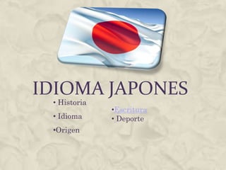 IDIOMA JAPONES  ,[object Object]