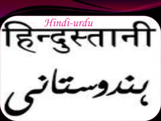 Hindi-urdu 
 
