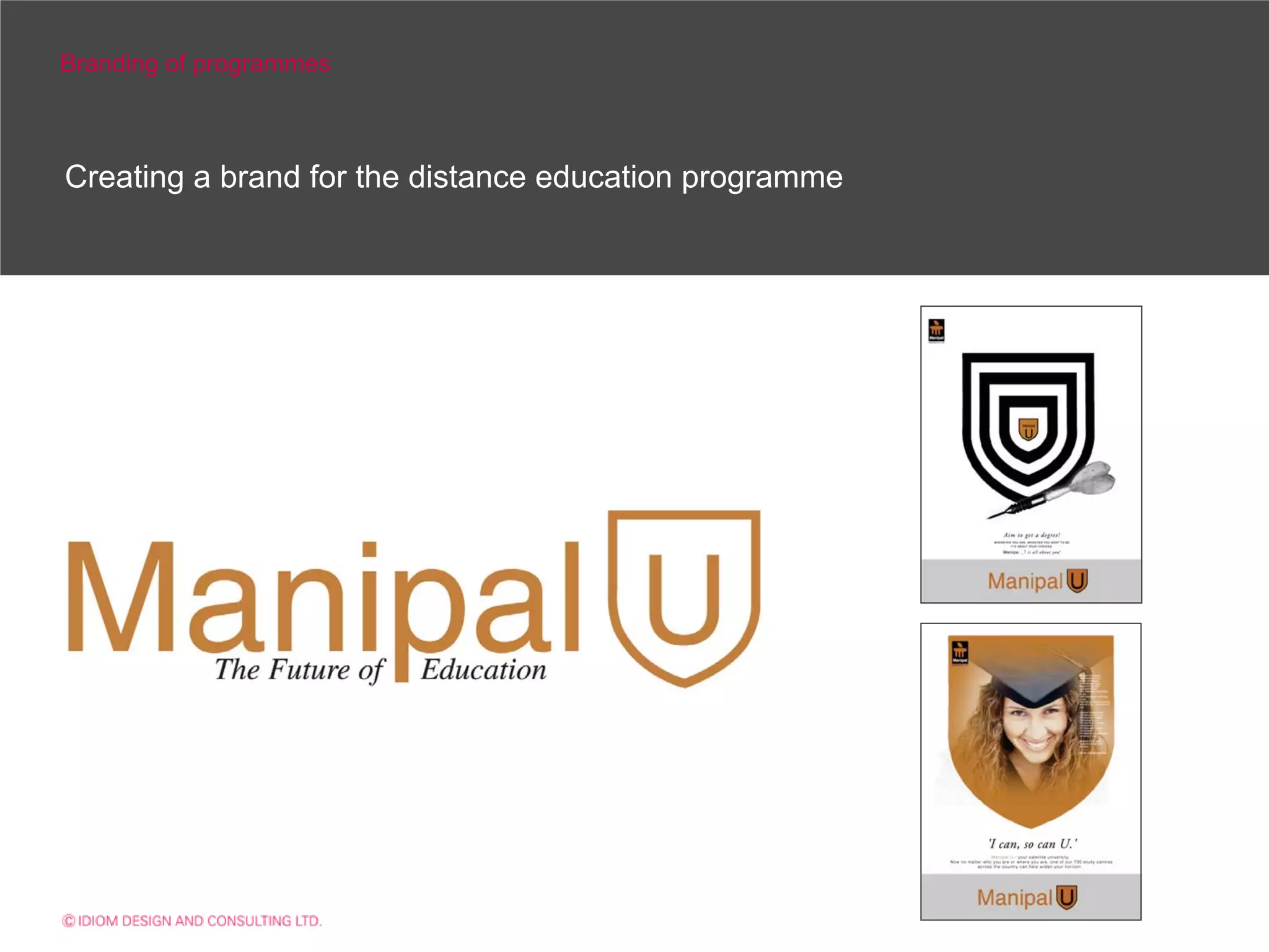 Branding of programmes



Creating a brand for the distance education programme
 