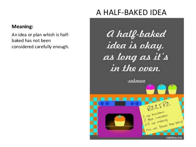 Idioms Are Expressions Which Have A Meaning That