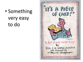 • Something
  very easy
  to do
 