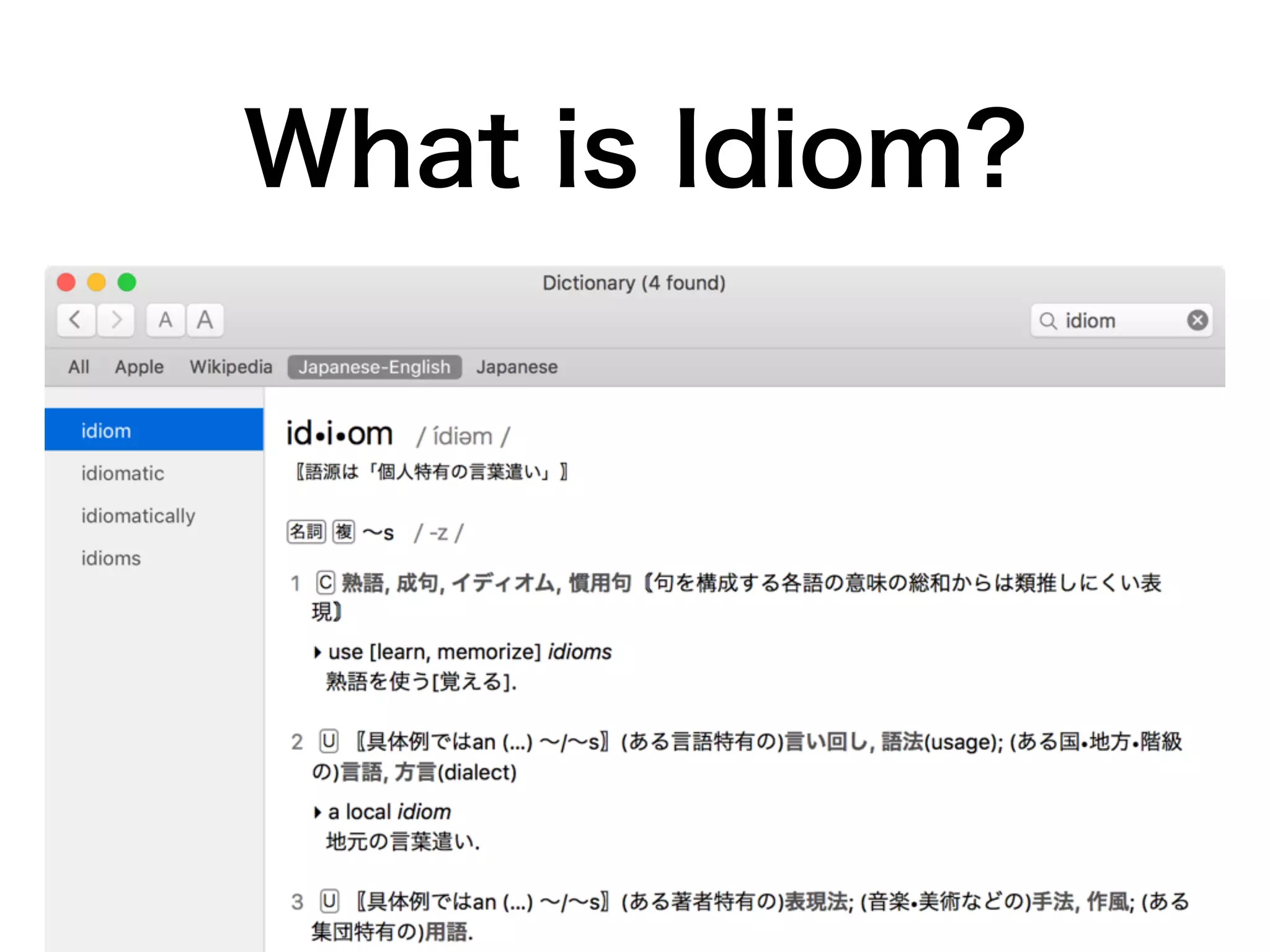 What is Idiom?
 