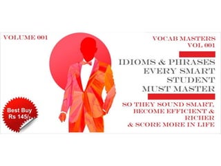 Idioms & Phrases : Volume 001 (Mastering English Like A Ninja)