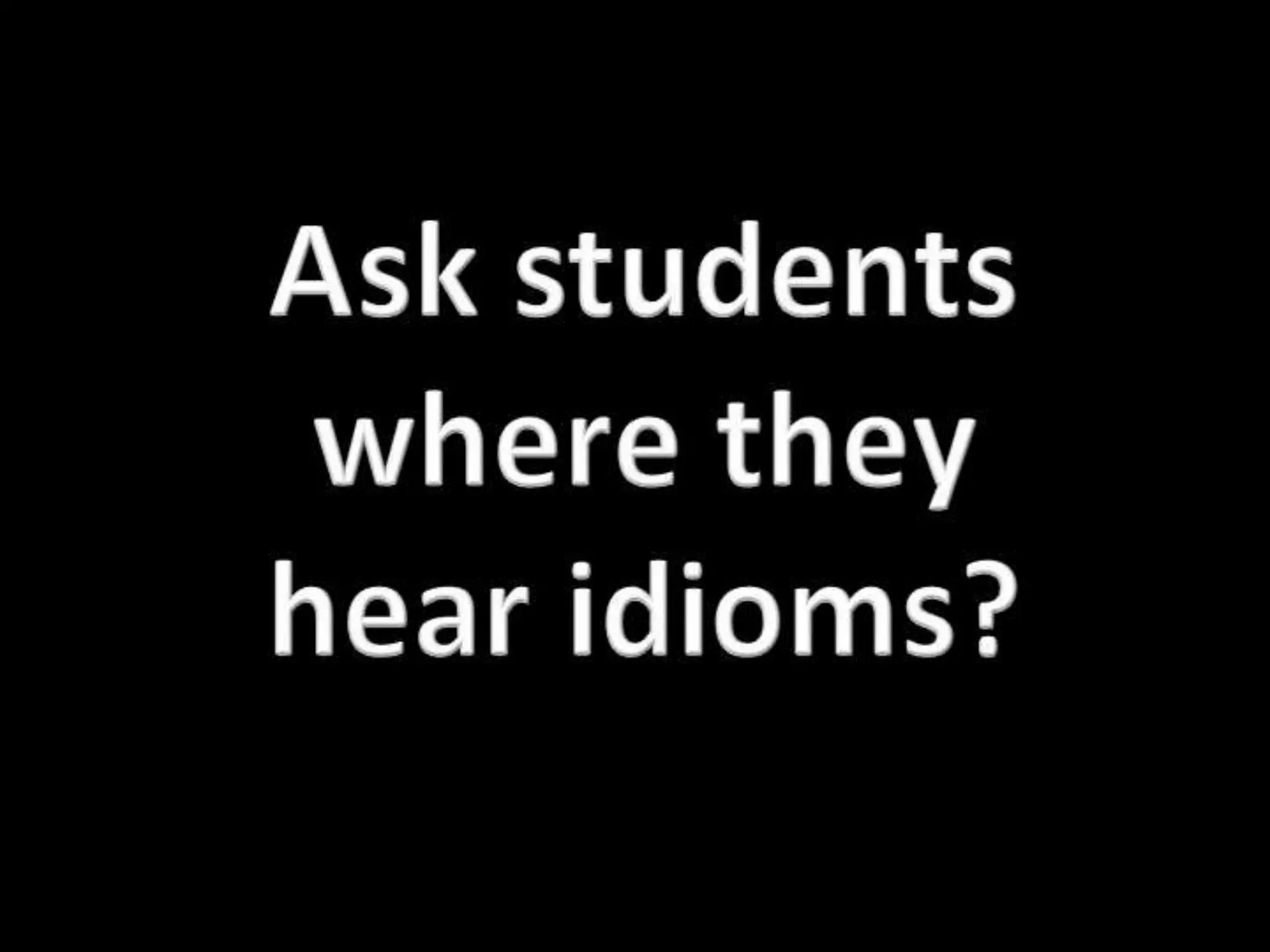 Idioms for Language Learners: Ideas, Tools, & Resources