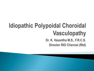Dr. K. Vasantha M.S., F.R.C.S.
Director RIO Chennai (Rtd)
 