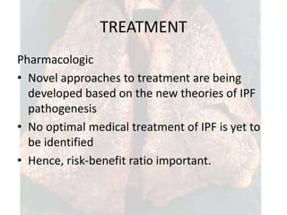 Idiopathic pulmonary fibrosis on lung diseases | PPTX