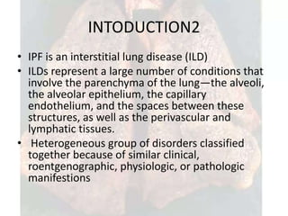 Idiopathic pulmonary fibrosis on lung diseases | PPTX