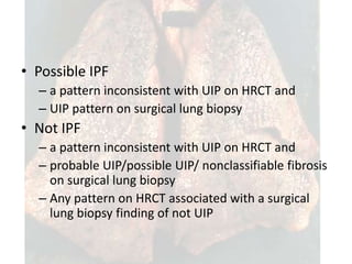 Possible Uip Pattern Idiopathic pulmonary fibrosis copy | PPTX