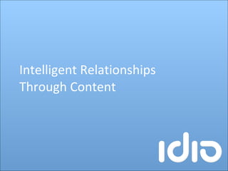 Intelligent Relationships Through Content 