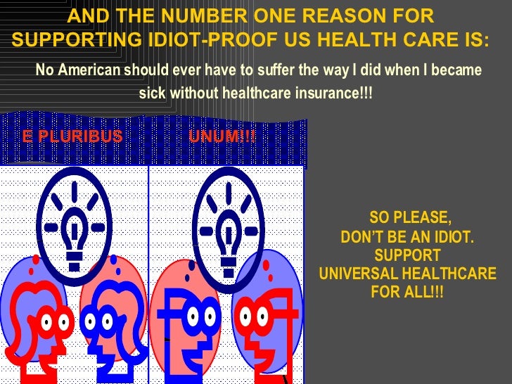 Idiot Proof US Healthcare